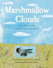 Cover image of Marshmallow Clouds: Two Poets at Play Among Figures of Speech
