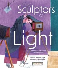 Cover image of The Sculptors of Light : Poems About Cuban Women Artists